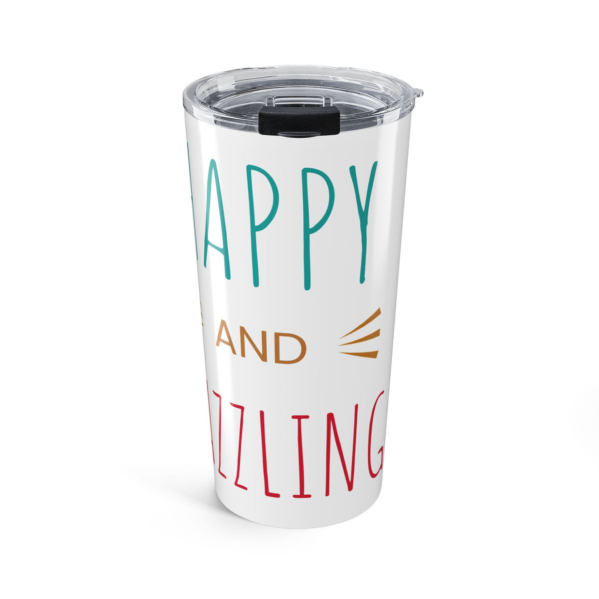 20oz Tumbler – “Happy and Sizzling” Colorful Motivational Travel Mug